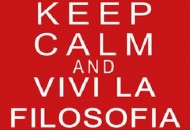 Keep Calm and vivi la Filosofia...