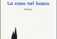 La casa nel bosco, un romanzo di Gianrico e Francesco Carofiglio