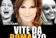 Magnani,Ferri- Vite da romanzo. Passato e presente in scena con Elena Bonelli