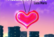 Messaggio perfetto il nuovo singolo di Luca Maris