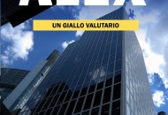 Alex-Un giallo valutario. L'esordio narrativo di Patrizia Vigiani tra i grattacieli di Francoforte