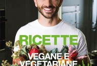 Ricette vegane e vegetariane anche per onnivori il nuovo libro di Iader Fabbri