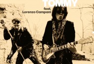 Tommy. Il nuovo singolo di Maurizio Solieri feat. Lorenzo Campani Tommy. Il nuovo singolo di Maurizio Solieri feat. Lorenzo Campani