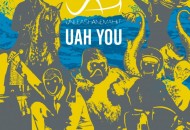 UAH YOU, il primo EP di UAH, è su tutte le piattaforme streaming.