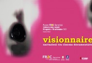 Visionnaire22 narrazioni tra cinema documentario e teatro Visionnaire22 narrazioni tra cinema documentario e teatro