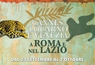 Cannes Locarno Venezia. I grandi Festival a Roma e nel Lazio