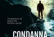 Arriva in Italia il thriller Condanna a morte di Damien Boyd. Un segreto sepolto e una cospirazione mortale per l'ispettore Dixon Arriva in Italia il thriller Condanna a morte di Damien Boyd. Un segreto sepolto e una cospirazione mortale per l'ispettore Dixon