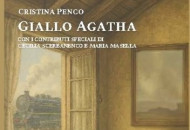 Giallo Agatha: il romanzo firmato da Cristina Penco per Armando De Nigris Editore, in libreria dal 27 ottobre, in occasione del cinquantesimo anniversario della morte di Agatha Christie Giallo Agatha: il romanzo firmato da Cristina Penco per Armando De Nigris Editore, in libreria dal 27 ottobre, in occasione del cinquantesimo anniversario della morte di Agatha Christie